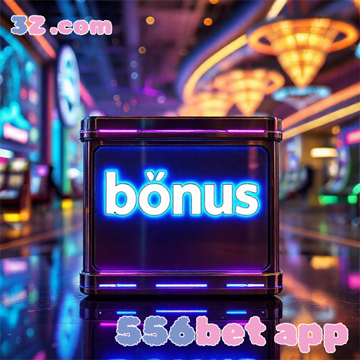Bônus Irresistíveis No 556bet App: Diversão Garantida